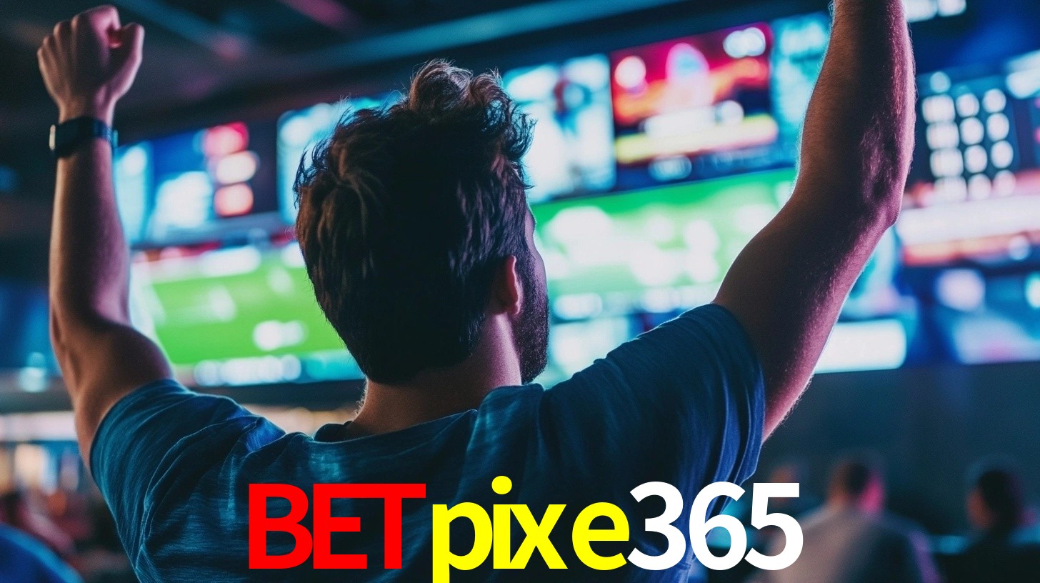 betpixe365: Seu Cassino Premiado com Pagamentos Rápidos